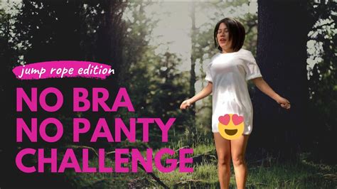 NO PANTY CHALLENGE .